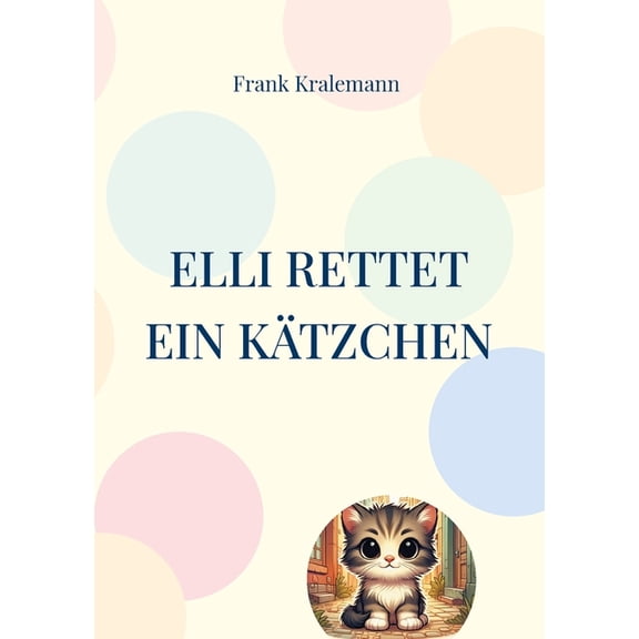 Elli rettet ein Kätzchen: Elli, das kleine Müllauto, (Paperback)