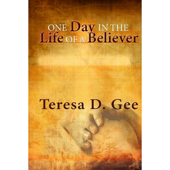 One Day in the Life of a Believer, (Paperback)