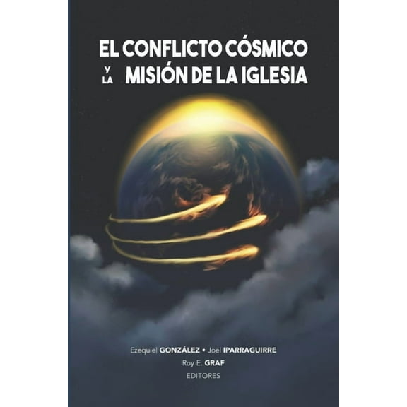 El conflicto cósmico y la misión de la Iglesia (Paperback)