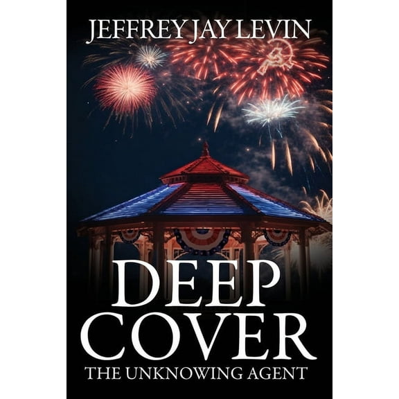 Deep Cover: The Unknowing Agent, (Paperback)