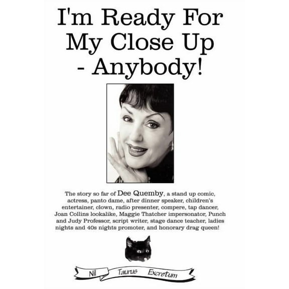 I'm Ready for My Close Up - Anybody! (Hardcover)