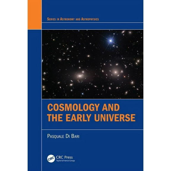 Astronomy and Astrophysics Cosmology and the Early Universe, (Hardcover)