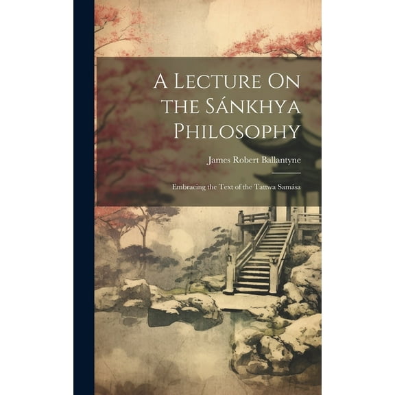 A Lecture On the Sánkhya Philosophy (Hardcover)