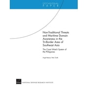 Non-Traditional Threats and Maritime Domain Awareness in the Tri-Border Area of Southeast Asia : The Coast Watch System of the (Paperback)
