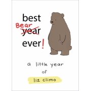 Pre-Owned Best Bear Ever!: A Little Year of Liz Climo (Hardcover) 0762463627 9780762463626