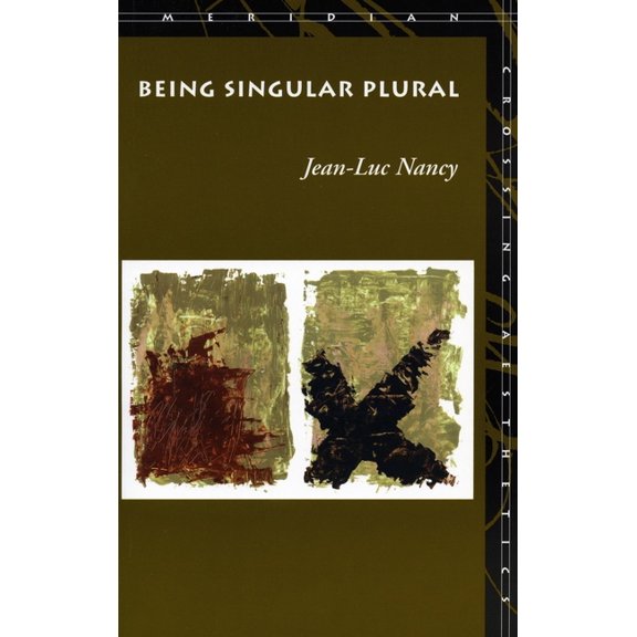 Meridian: Crossing Aesthetics Being Singular Plural, (Paperback)