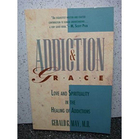 Pre-Owned Addiction and Grace (Paperback 9780060655372) by Gerald G May