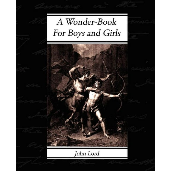 A Wonder-Book - For Boys and Girls, (Paperback)