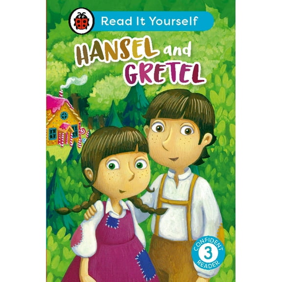 Ladybird Readers: Hansel and Gretel: Read It Yourself - Level 3 Confident Reader (Hardcover)