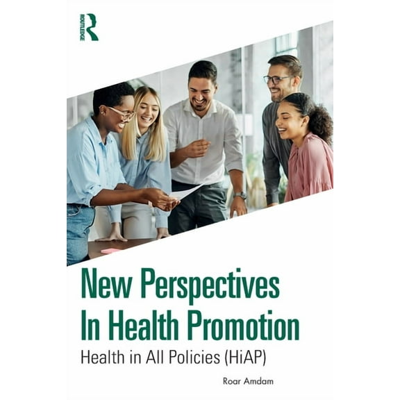 New Perspectives in Health Promotion: Health in All Policies (HiAP), (Paperback)