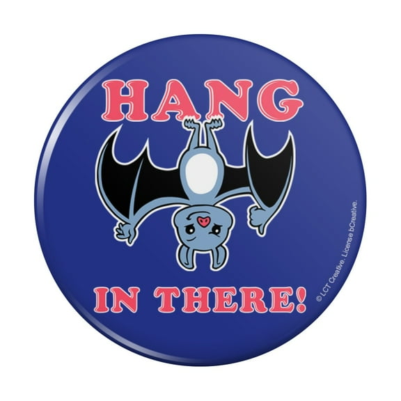 Hang in There Bat Funny Humor Pinback Button Pin