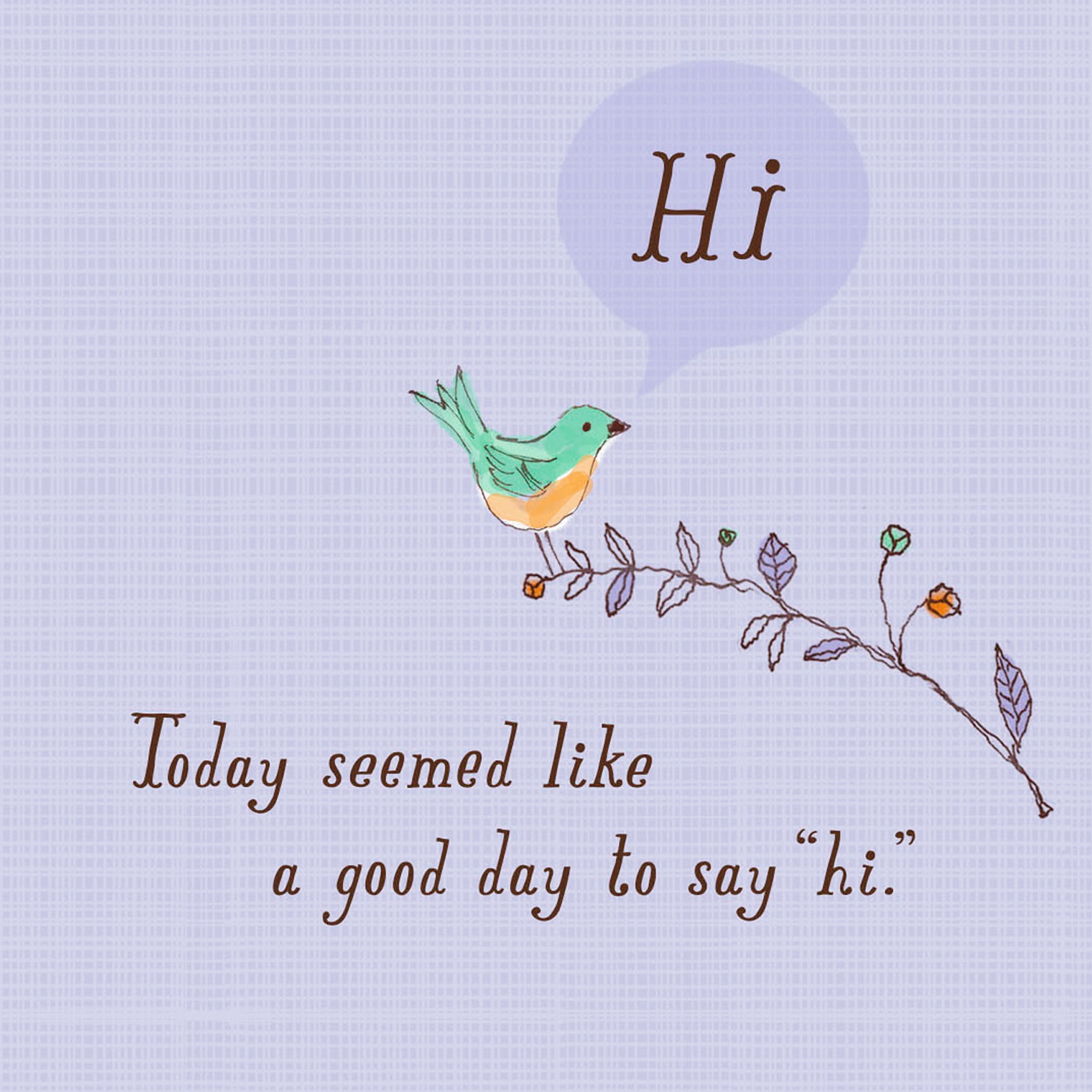 Hallmark Just Because Thinking of You Card (Saying Hi)