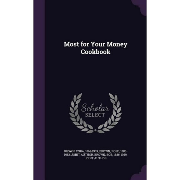 Most for Your Money Cookbook (Hardcover)