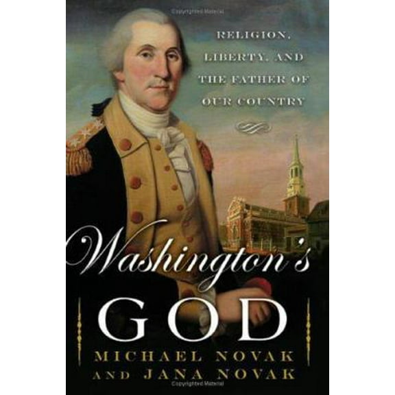 Pre-Owned Washington's God: Religion, Liberty, and the Father of Our Country (Hardcover) 046505126X 9780465051267
