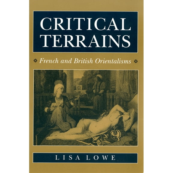 Critical Terrains: French and British Orientalisms, (Hardcover)