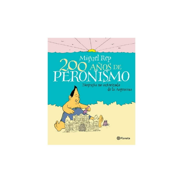 200 años de peronismo Planeta 9789504923053