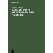 Carl Schmitts Kulturkritik der Moderne (German Edition)