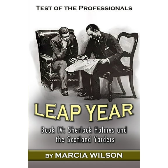 Sherlock Holmes and the Scotland Yarders Test of the Professionals: Leap Year, Book 4, (Paperback)