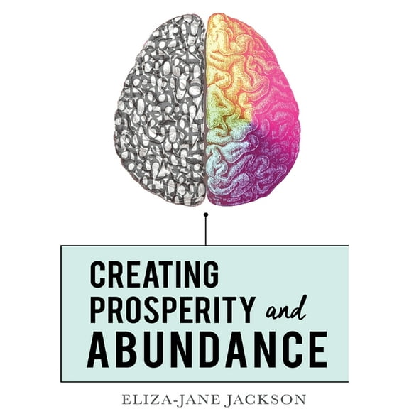 Creating Prosperity and Abundance, (Paperback)