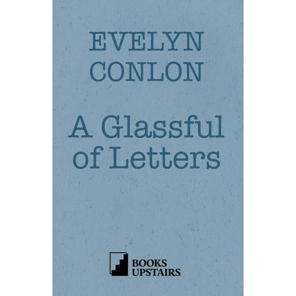 A Glassful of Letters, (Paperback)