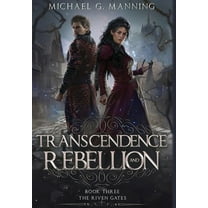 Riven Gates Transcendence and Rebellion, Book 3, (Hardcover)