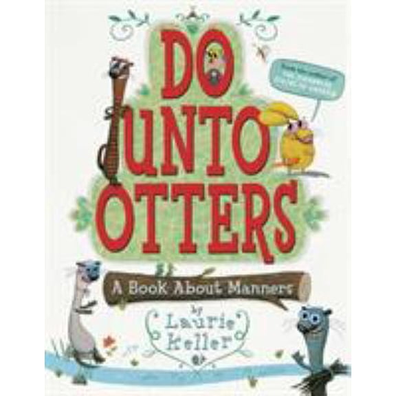 Pre-Owned Do Unto Otters: A Book about Manners (Paperback) 0312581408 9780312581404