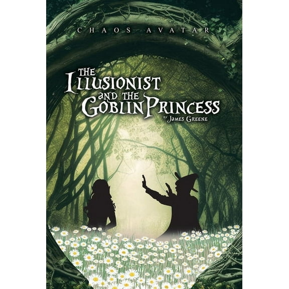 The Illusionist and the Goblin Princess, (Hardcover)