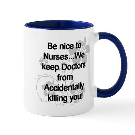 

CafePress - 2 Be Nice To Nurses Copy Mugs - 11 oz Ceramic Mug - Novelty Coffee Tea Cup