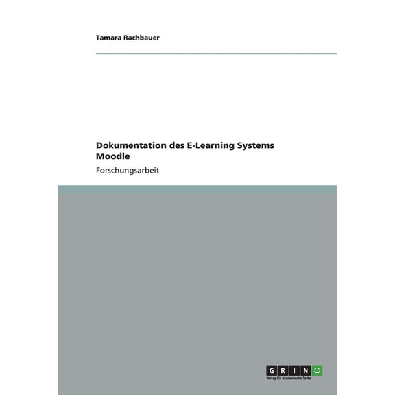 Dokumentation des E-Learning Systems Moodle, (Paperback)
