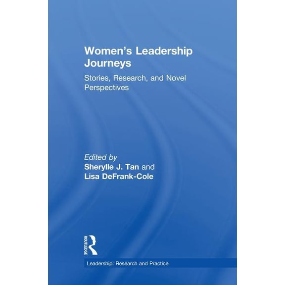 Leadership: Research and Practice Women's Leadership Journeys: Stories, Research, and Novel Perspectives, (Hardcover)