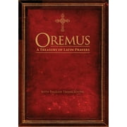 Oremus : A Treasury of Latin Prayers with English Translations (Paperback)