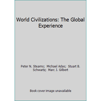Pre-Owned World Civilizations: The Global Experience (Hardcover) 0321194470 9780321194473