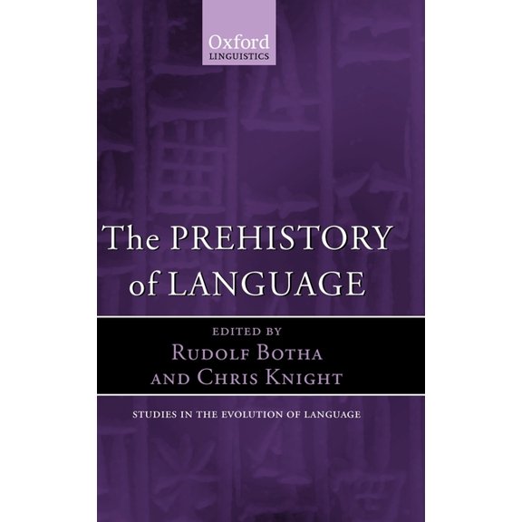 Oxford Studies in the Evolution of Langu The Prehistory of Language, Book 11, (Hardcover)