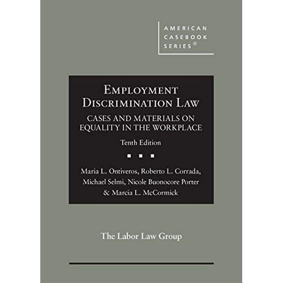 Pre-Owned Employment Discrimination Law, Cases and Materials on Equality in the Workplace (American Casebook Series), 9781642429558, 1642429554, Hardcover, 10 edition