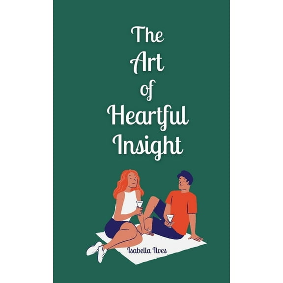 The Art of Heartful Insight, (Paperback)