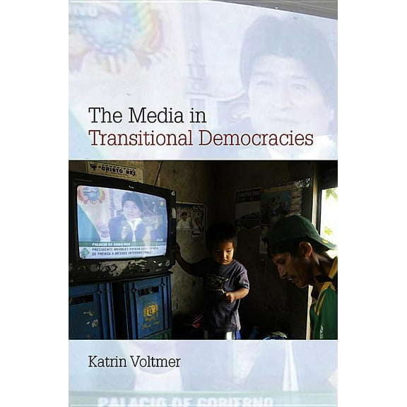 Contemporary Political Communication: The Media in Transitional Democracies (Paperback)