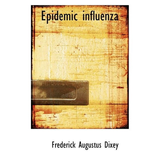 Epidemic Influenza, (Paperback)