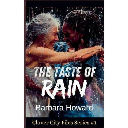 The Clover City Files The Taste of Rain, Book 1, (Paperback)