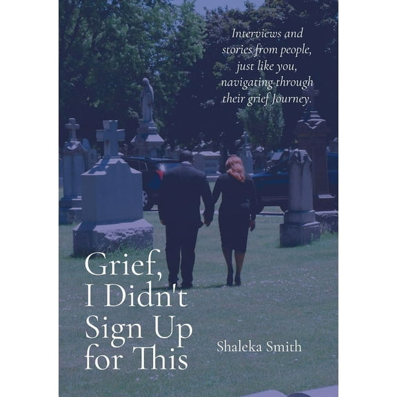 Grief, I Didn't Sign Up for This, (Paperback)