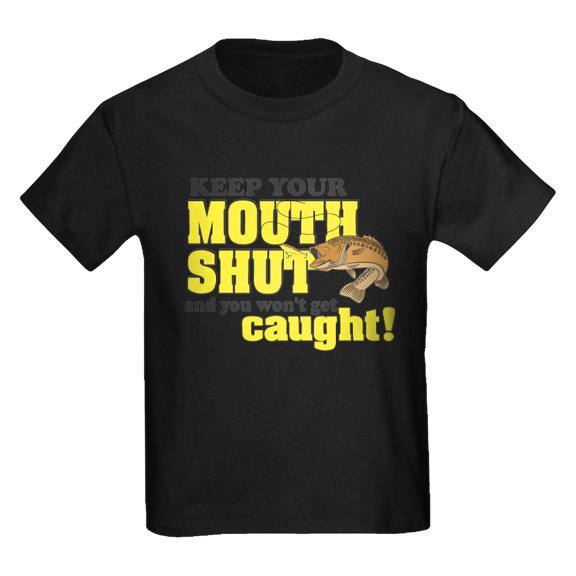 CafePress - Keep Your Mouth Shut (Fishing) Kids Dark T Shirt - Dark T-Shirt Kids XS-XL
