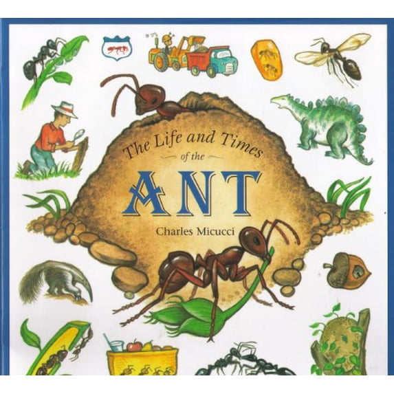 Pre-Owned The Life and Times of the Ant (Paperback) 0439657199 9780439657198