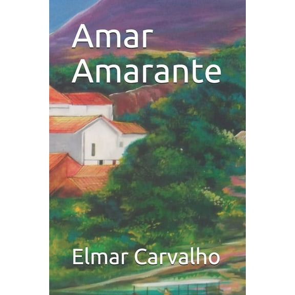 Amar Amarante (Paperback)
