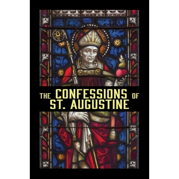The Confessions of St. Augustine, (Paperback)