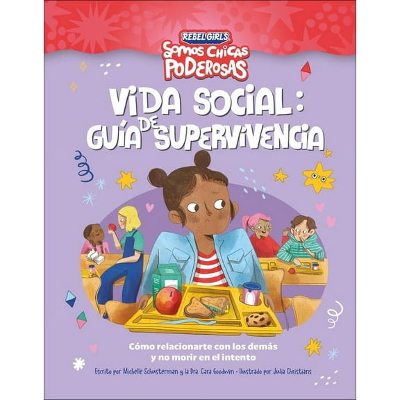Vida social: guía de supervivencia (Rebel Girls Social Situation Survival Guide): Cómo relacionarte con los demás y no morir en el intento (Paperback)