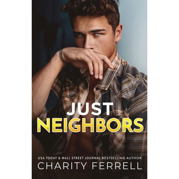 Just Neighbors (Paperback) by Charity Ferrell