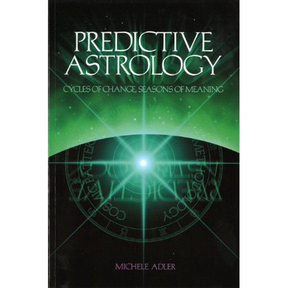 Pre-Owned Predictive Astrology: Cycles of Change, Seasons of Meaning, 9780976674108, 0976674106, Paperback, First Edition edition