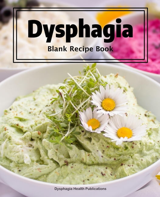 Dysphagia Blank Recipe Book the ideal book to store suitable