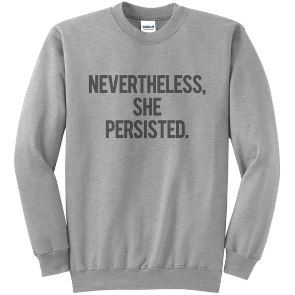 Nevertheless She Persisted Political Sweatshirt Vintage Print