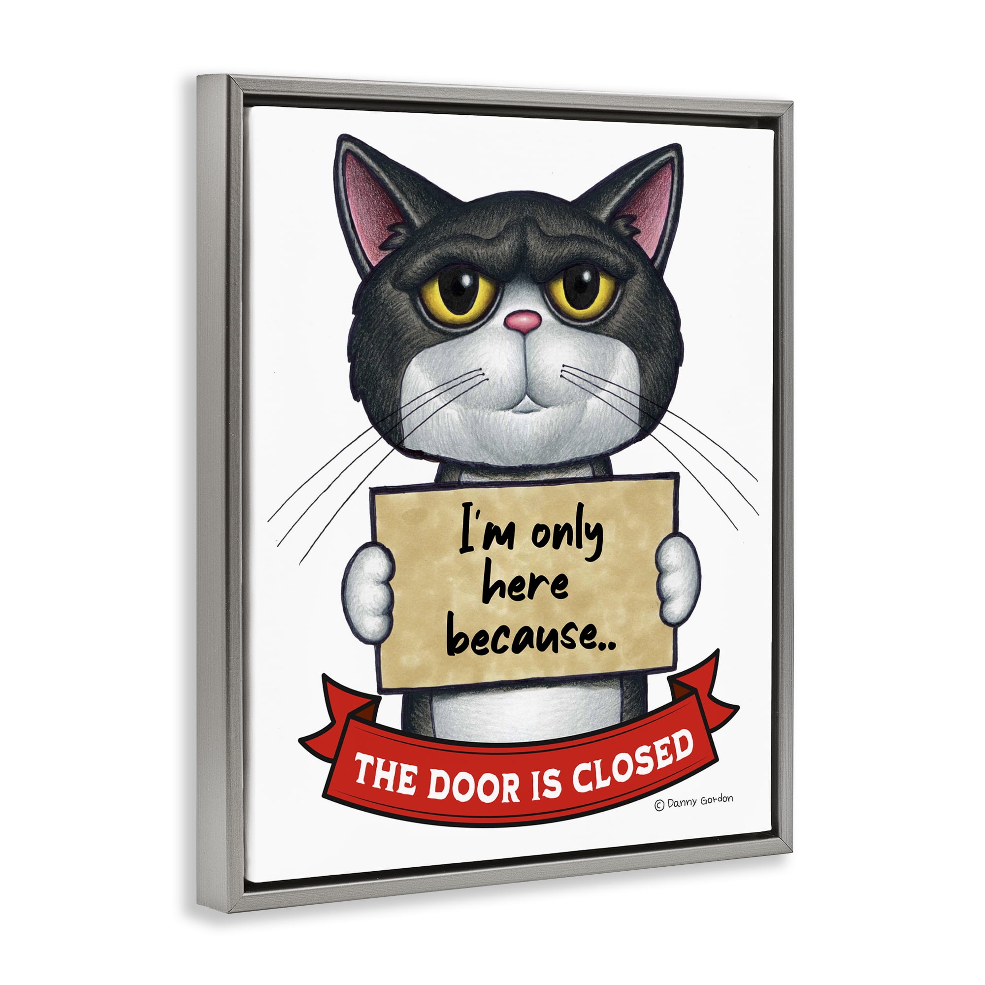 Here Because Door Is Closed Gray Framed Floater Canvas Wall Art, design by Danny Gordon Art