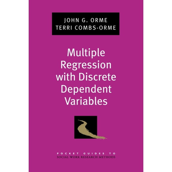 Pocket Guide to Social Work Research Met Multiple Regression with Discrete Dependent Variables, (Paperback)